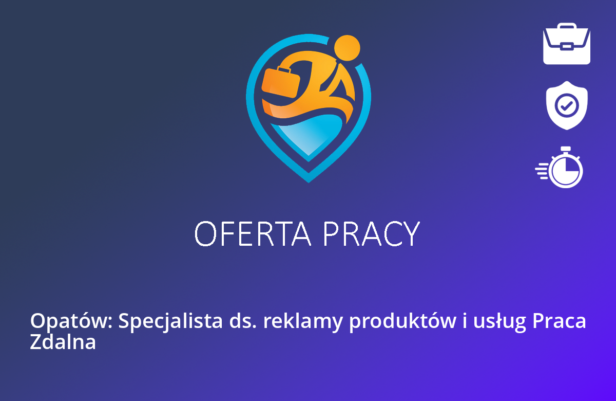 Opatów: Specjalista ds. reklamy produktów i usług Praca Zdalna