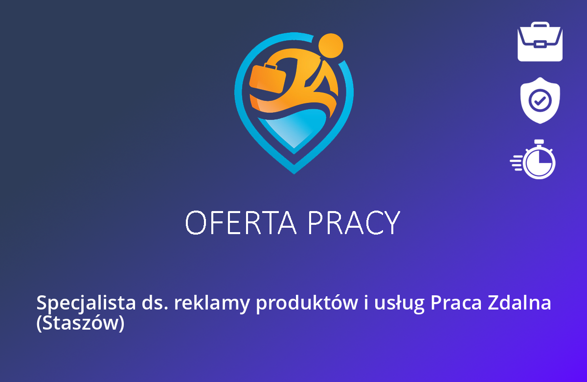 Specjalista ds. reklamy produktów i usług Praca Zdalna (Staszów)