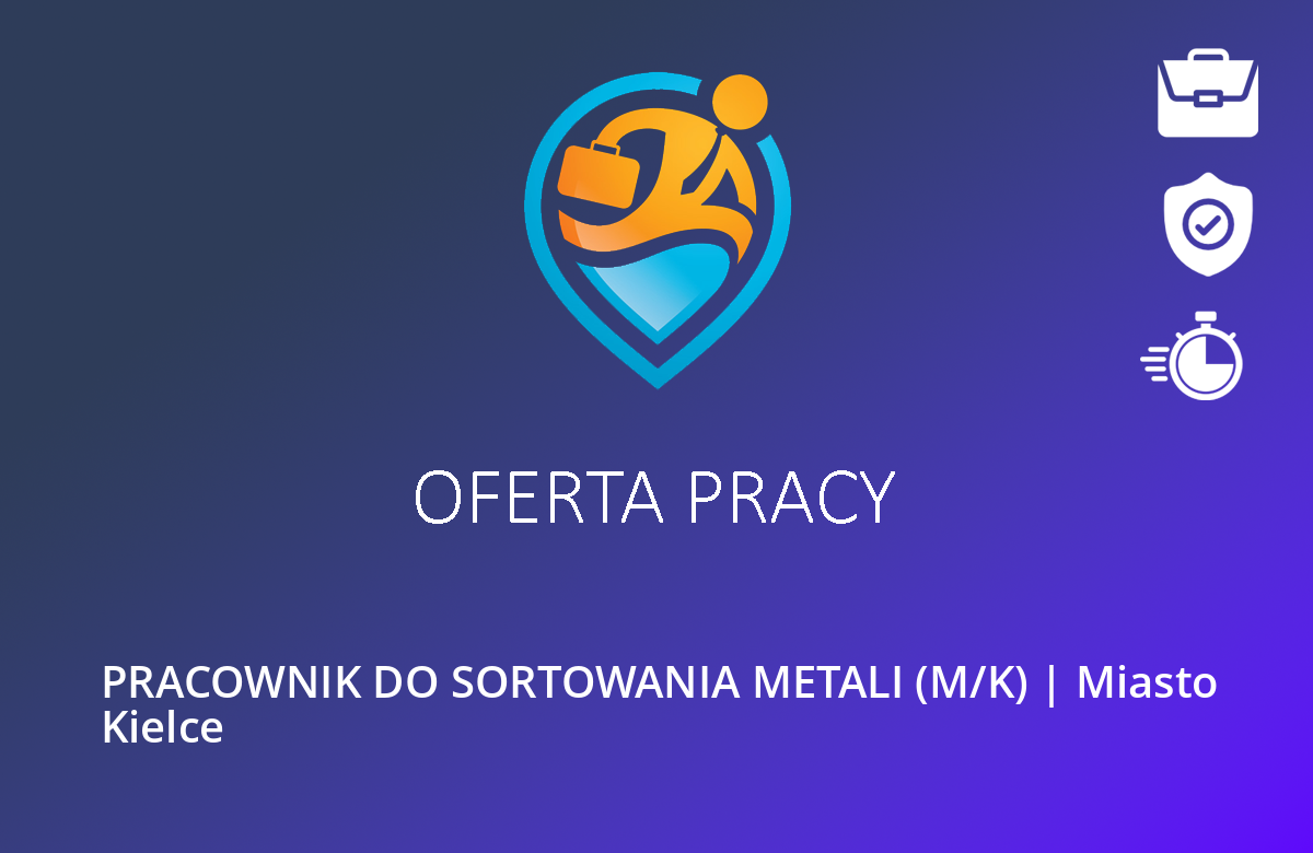 PRACOWNIK DO SORTOWANIA METALI (M/K) | Miasto Kielce