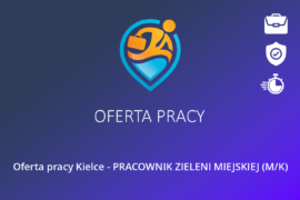 Oferta pracy Kielce – PRACOWNIK ZIELENI MIEJSKIEJ (M/K)