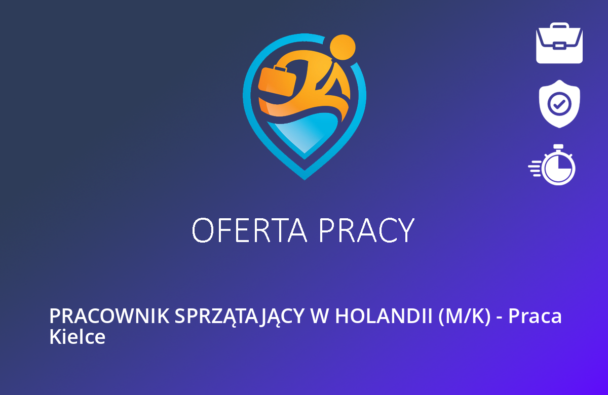 PRACOWNIK SPRZĄTAJĄCY W HOLANDII (M/K) – Praca Kielce