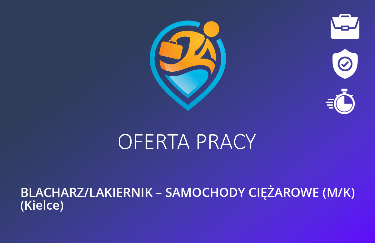 BLACHARZ/LAKIERNIK – SAMOCHODY CIĘŻAROWE (M/K) (Kielce)