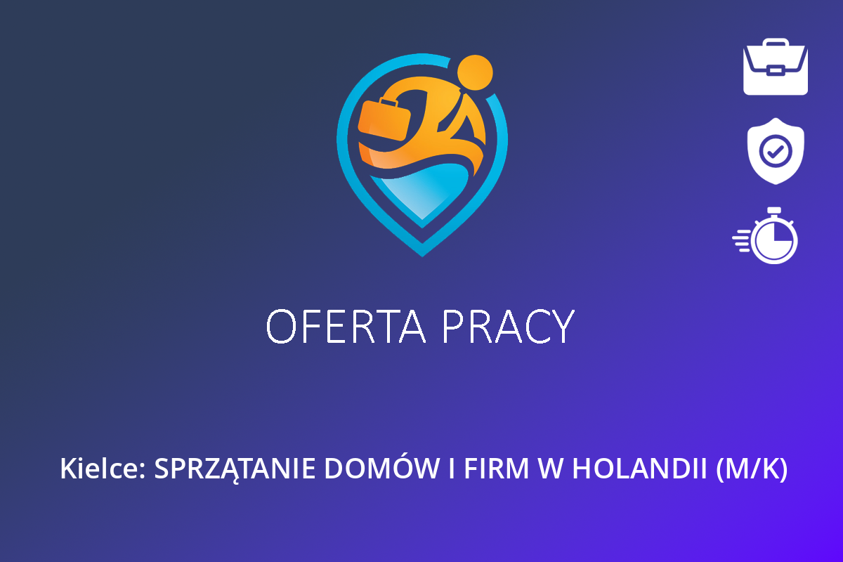  Kielce: SPRZĄTANIE DOMÓW I FIRM W HOLANDII (M/K)