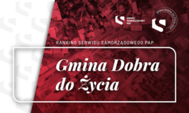 Gmina Dobra do Życia – wyniki 3. edycji rankingu Samorządowego PAP