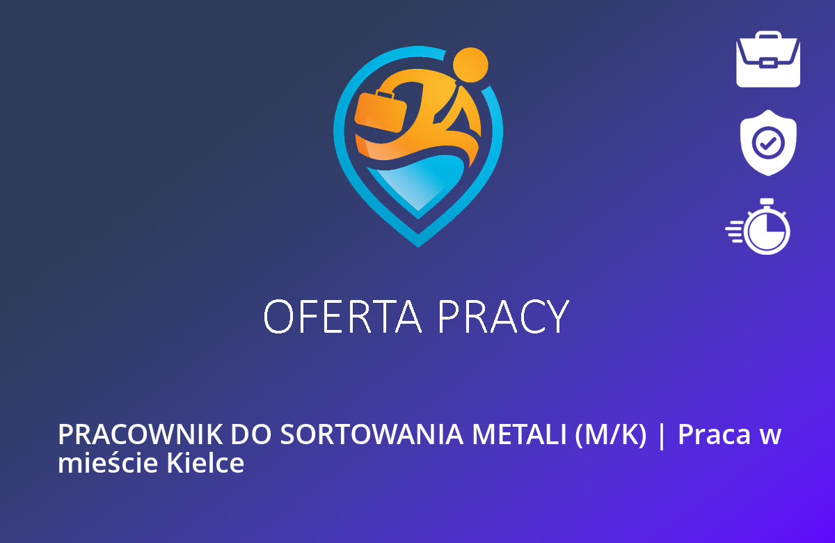 PRACOWNIK DO SORTOWANIA METALI (M/K) | Praca w mieście Kielce