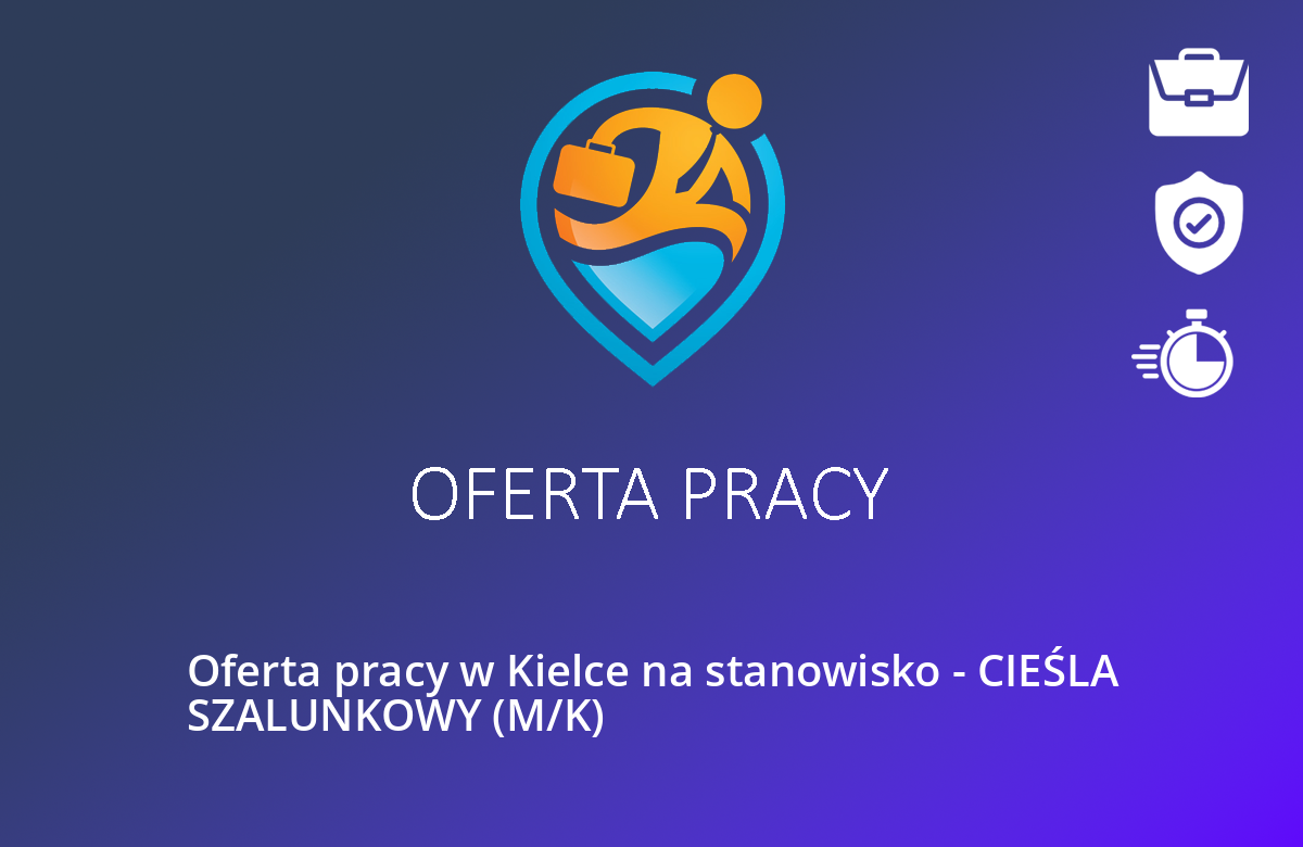 Oferta pracy w Kielce na stanowisko – CIEŚLA SZALUNKOWY (M/K)