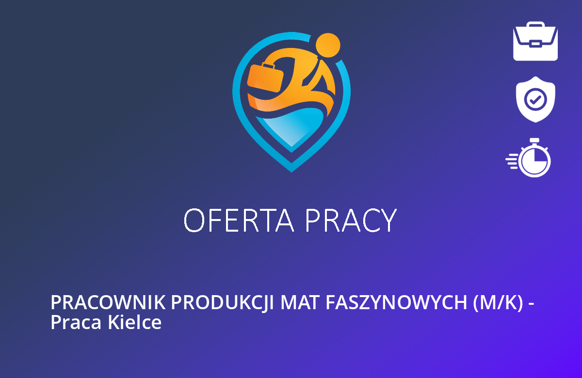 PRACOWNIK PRODUKCJI MAT FASZYNOWYCH (M/K) – Praca Kielce