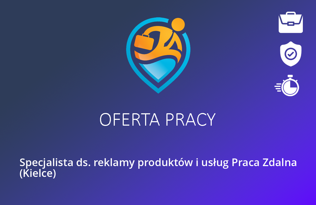Specjalista ds. reklamy produktów i usług Praca Zdalna (Kielce)