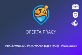 PRACOWNIK DO PAKOWANIA JAJEK (M/K) – Praca Kielce