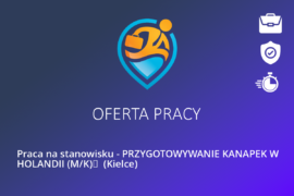 Praca na stanowisku – PRZYGOTOWYWANIE KANAPEK W HOLANDII (M/K)   (Kielce)