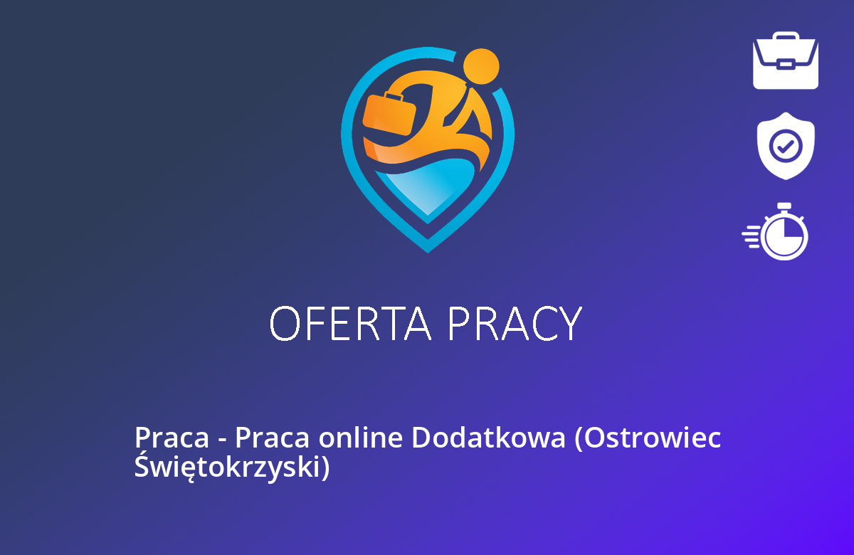 Praca – Praca online Dodatkowa (Ostrowiec Świętokrzyski)