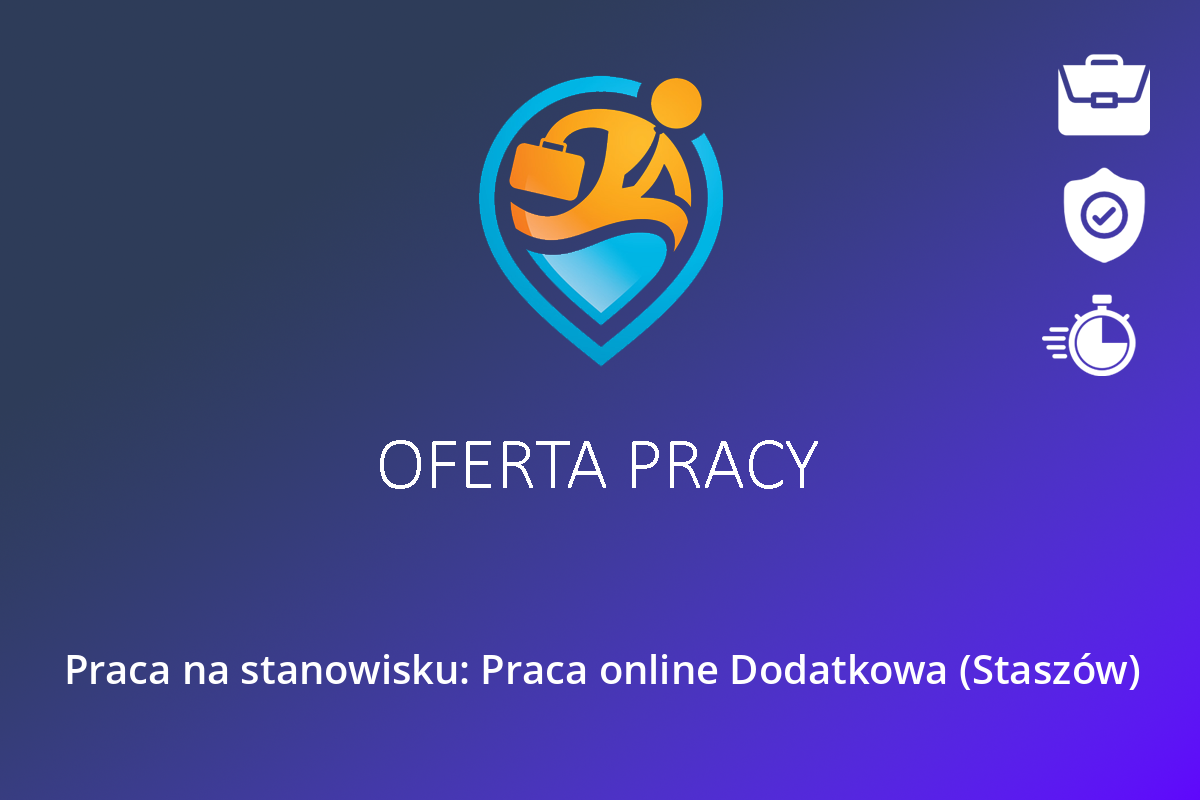  Praca na stanowisku: Praca online Dodatkowa (Staszów)