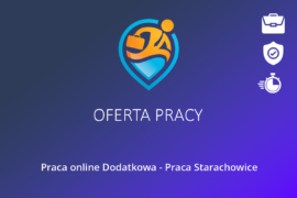 Praca online Dodatkowa – Praca Starachowice