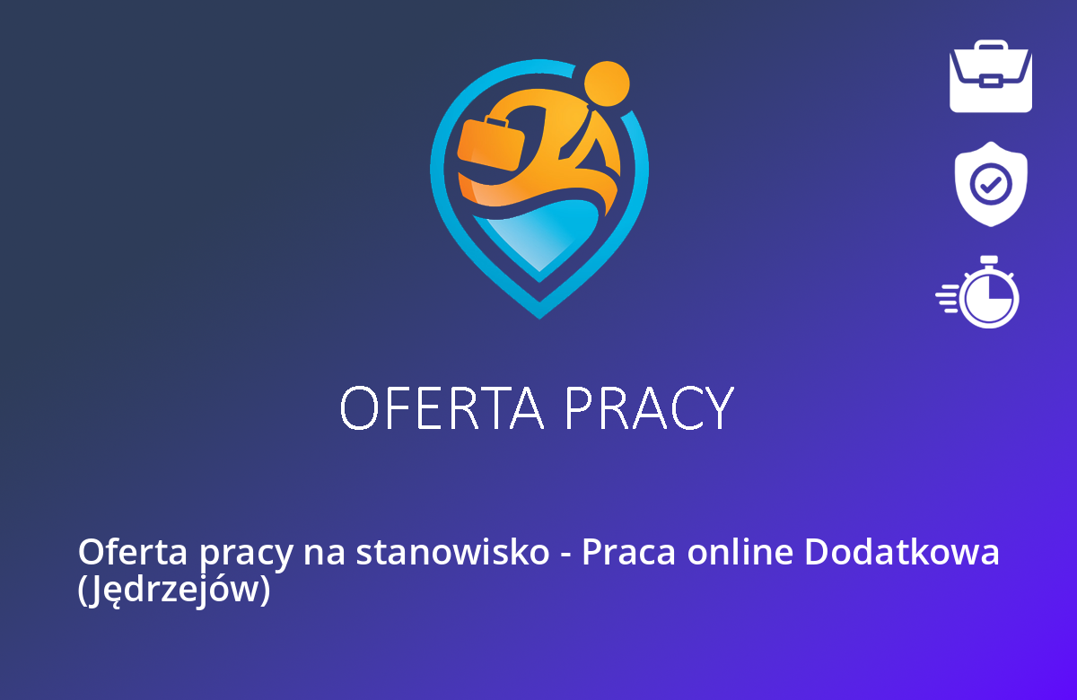 Oferta pracy na stanowisko – Praca online Dodatkowa (Jędrzejów)