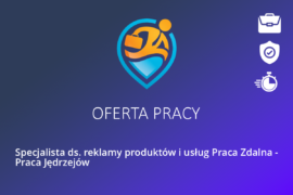 Specjalista ds. reklamy produktów i usług Praca Zdalna – Praca Jędrzejów