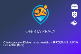 Oferta pracy w Kielce na stanowisko – SPRZĄTANIE ULIC W HOLANDII (M/K)